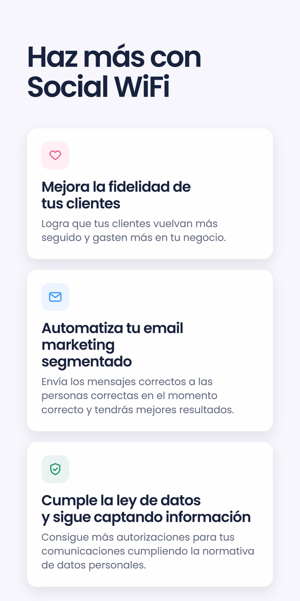 Tres tarjetas de beneficios bajo el titular 'Haz más con Social WiFi' - Mejora la fidelidad de sus clientes, Automatiza su email marketing segmentado, Cumple la ley de datos y sigue captando información