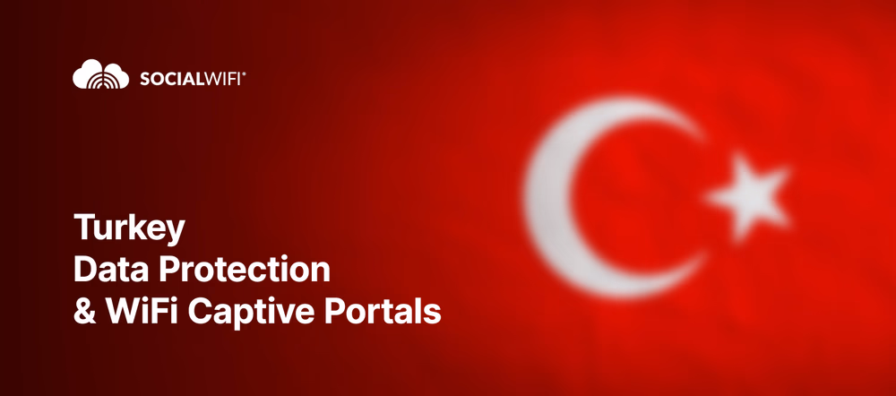 Turkey Data Protection & WiFi Captive Portals