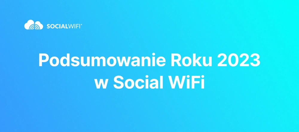 Social WiFi 2023 – Podsumowanie Roku