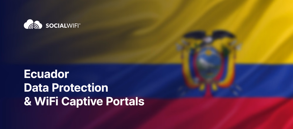 Ecuador Data Protection & WiFi Captive Portals