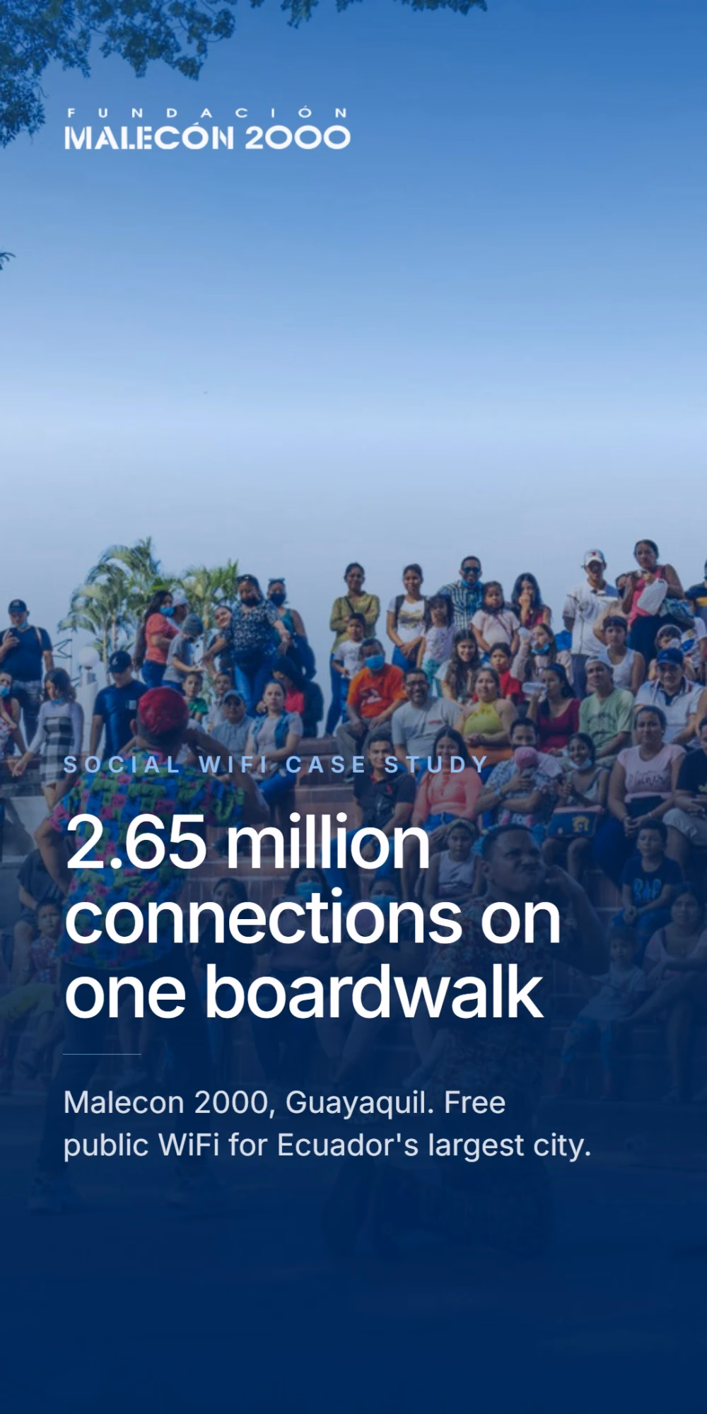 Social WiFi case study cover: 2.65 million connections on one boardwalk. Malecon 2000, Guayaquil - free public WiFi for Ecuador's largest city.
